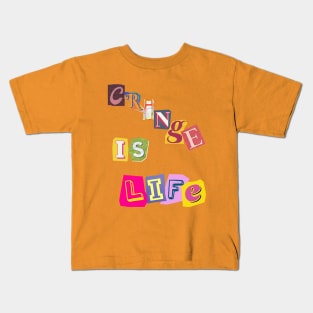 Cringe Is Life Kids T-Shirt